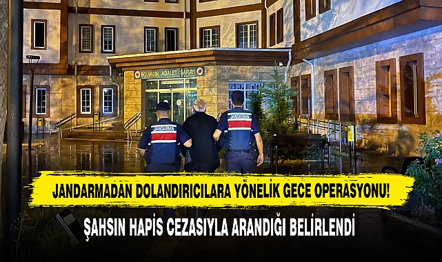 JANDARMADAN DOLANDIRICILARA YÖNELİK GECE OPERASYONU!