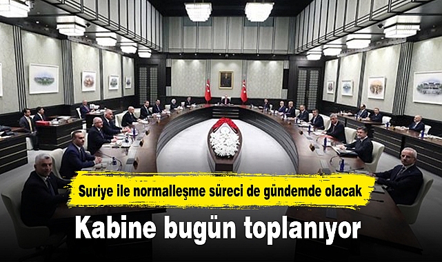 Kabine bugün toplanıyor