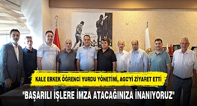 KALE ERKEK ÖĞRENCİ YURDU YÖNETİMİ, AGC'Yİ ZİYARET ETTİ