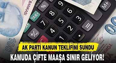 KAMUDA ÇİFTE MAAŞA SINIR GELİYOR!