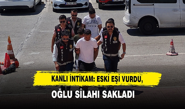 Kanlı İntikam: Eski Eşi Vurdu, Oğlu Silahı Sakladı