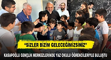 KASAPOĞLU GENÇLİK MERKEZLERİNDE YAZ OKULU ÖĞRENCİLERİYLE BULUŞTU
