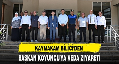KAYMAKAM BİLİCİ'DEN BAŞKAN KOYUNCU'YA VEDA ZİYARETİ