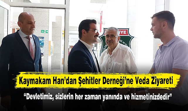 Kaymakam Han’dan Şehitler Derneği’ne Veda Ziyareti