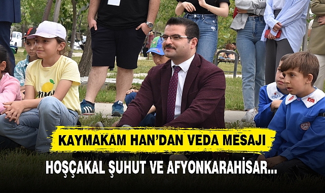 KAYMAKAM HAN'DAN VEDA MESAJI