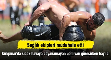 Kırkpınar'da sıcak havaya dayanamayan pehlivan güreşirken bayıldı