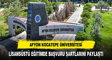 KOCATEPE ÜNİVERSİTESİ LİSANSÜSTÜ BAŞVURU ŞARTLARINI AÇIKLADI