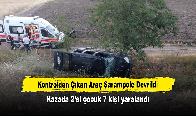 Kontrolden Çıkan Araç Şarampole Devrildi:  Kazada 2’si çocuk 7 kişi yaralandı