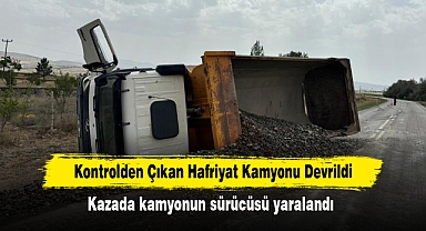 Kontrolden Çıkan Hafriyat Kamyonu Devrildi: Kazada kamyonun sürücüsü yaralandı