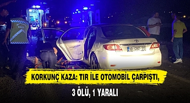 Korkunç Kaza: Tır İle Otomobil Çarpıştı, 3 Ölü, 1 Yaralı