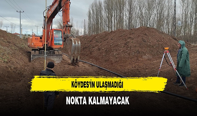 KÖYDES'in Ulaşmadığı Nokta Kalmayacak