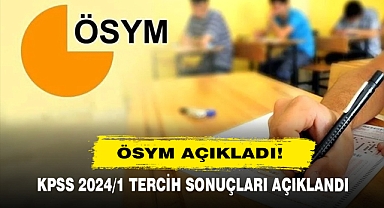 KPSS 2024/1 Tercih Sonuçları Açıklandı