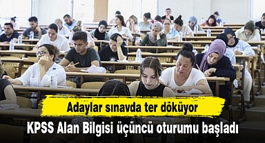 KPSS Alan Bilgisi üçüncü oturumu başladı
