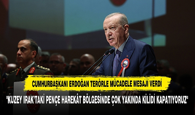 "Kuzey Irak’taki Pençe Harekât Bölgesinde Çok Yakında Kilidi Kapatıyoruz"