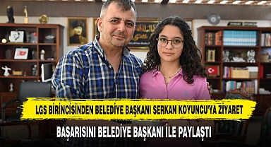 LGS Birincisinden Belediye Başkanı Serkan Koyuncu'ya Ziyaret