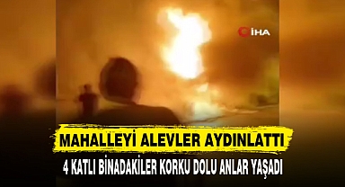 MAHALLEYİ ALEVLER AYDINLATTI