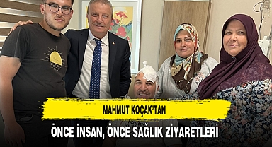 Mahmut Koçak'tan Önce İnsan, Önce Sağlık Ziyaretleri