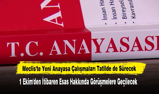 Meclis'te Yeni Anayasa Çalışmaları Tatilde De Sürecek