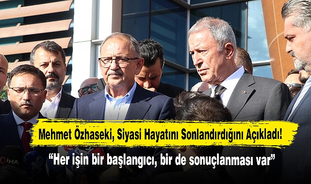 Mehmet Özhaseki, Siyasi Hayatını Sonlandırdığını Açıkladı!