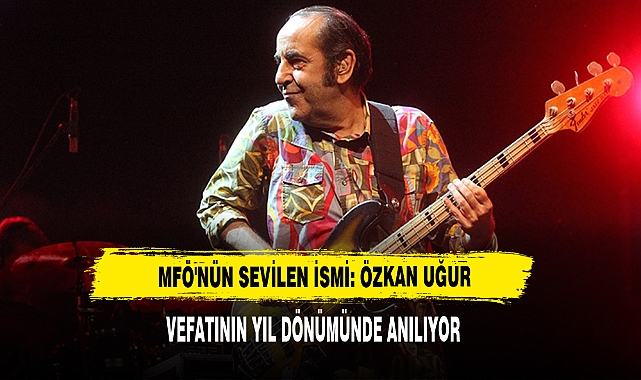 MFÖ'nün Sevilen İsmi: Özkan Uğur Vefatının Yıl Dönümünde Anılıyor