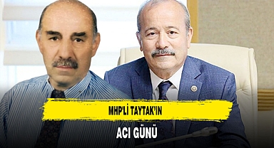 MHP'li Taytak'ın Acı Günü