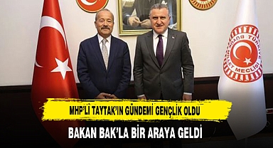 MHP'li Taytak'ın Gündemi Gençlik Oldu Bakan Bak'la Bir Araya Geldi