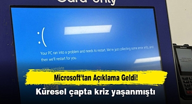 Microsoft’tan Açıklama Geldi! Küresel çapta kriz yaşanmıştı
