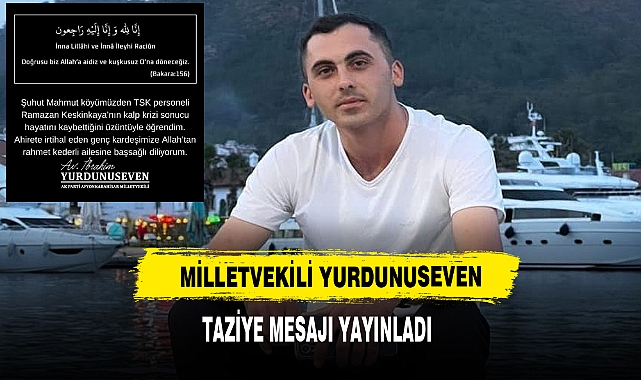Milletvekili Yurdunuseven Taziye Mesajı Yayınladı