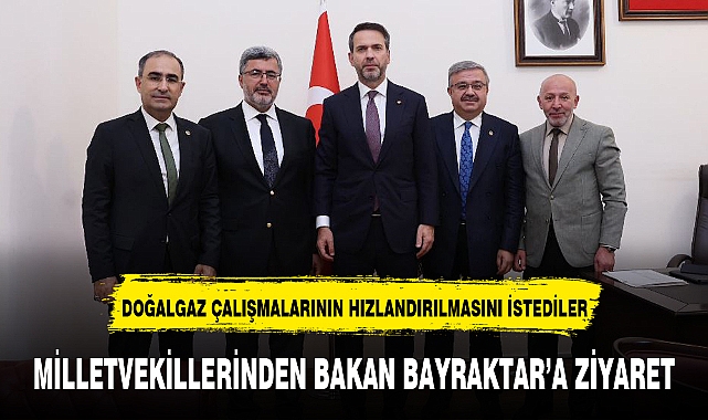 MİLLETVEKİLLERİNDEN BAKAN BAYRAKTAR'A ZİYARET