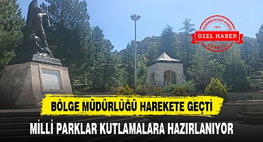 MİLLİ PARKLAR KUTLAMALARA HAZIRLANIYOR