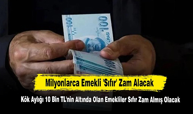 Milyonlarca Emekli 'Sıfır' Zam Alacak