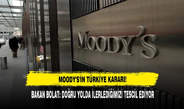 Moody's'in Türkiye Kararı!