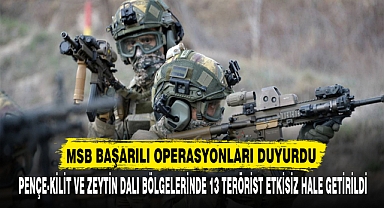 MSB BAŞARILI OPERASYONLARI DUYURDU