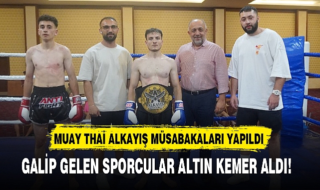 MUAY THAİ ALKAYIŞ MÜSABAKALARI YAPILDI