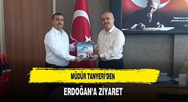 Müdür Tanyeri'den Erdoğan'a Ziyaret