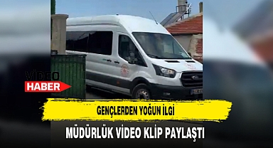 Müdürlük Video Klip Paylaştı Gençler Yoğun İlgi Gösterdi