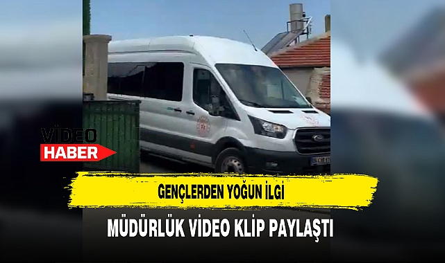 Müdürlük Video Klip Paylaştı Gençler Yoğun İlgi Gösterdi