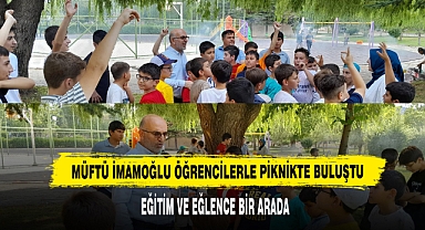 Müftü İmamoğlu Öğrencilerle Piknikte Buluştu