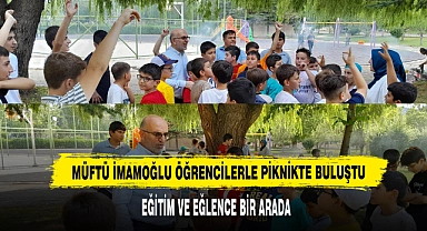 Müftü İmamoğlu Öğrencilerle Piknikte Buluştu