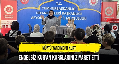 Müftü Yardımcısı Kurt Engelsiz Kur’an Kurslarını Ziyaret Etti