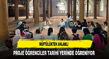 Müftülükten Anlamlı Proje Öğrenciler Tarihi Yerinde Öğreniyor