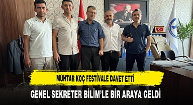 Muhtar Koç Festivale Davet Etti Genel Sekreter Bilim'le Bir Araya Geldi