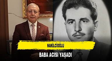Nakilcioğlu Baba Acısı Yaşadı