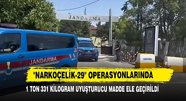 "Narkoçelik-29" Operasyonlarında 1 Ton 331 Kilogram Uyuşturucu Madde Ele Geçirildi