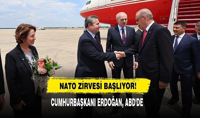 NATO Zirvesi Başlıyor! Cumhurbaşkanı Erdoğan, ABD'de