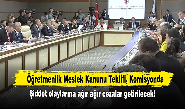 Öğretmenlik Meslek Kanunu Teklifi, Komisyonda 