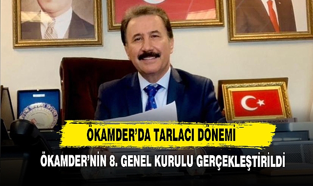ÖKAMDER’DA Tarlacı Dönemi