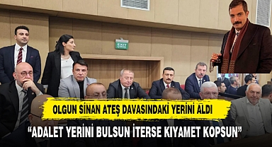 OLGUN ATEŞ DURUŞMASINA KATILDI: