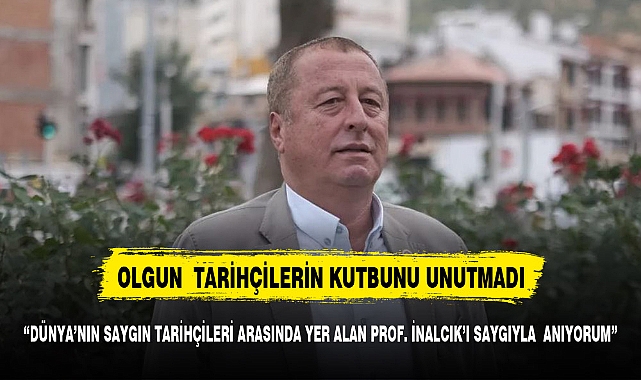 Olgun : "Bu devletin tarihine yakışır şekilde yaşamalı ve çok çalışmalıyız"