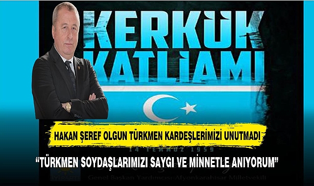 OLGUN  TÜRKMEN SOYDAŞLARIMIZI UNUTMADI